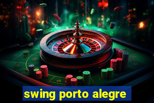 swing porto alegre